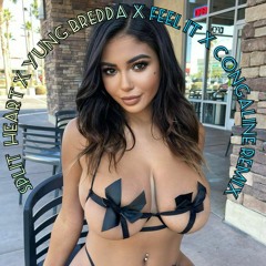 YUNG BREDDA X SPLIT HEART - FEEL IT (CONGALINE REMIX)
