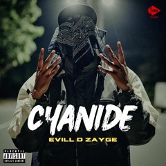 Evill D ZAYGE - CYANIDE (Official Audio)