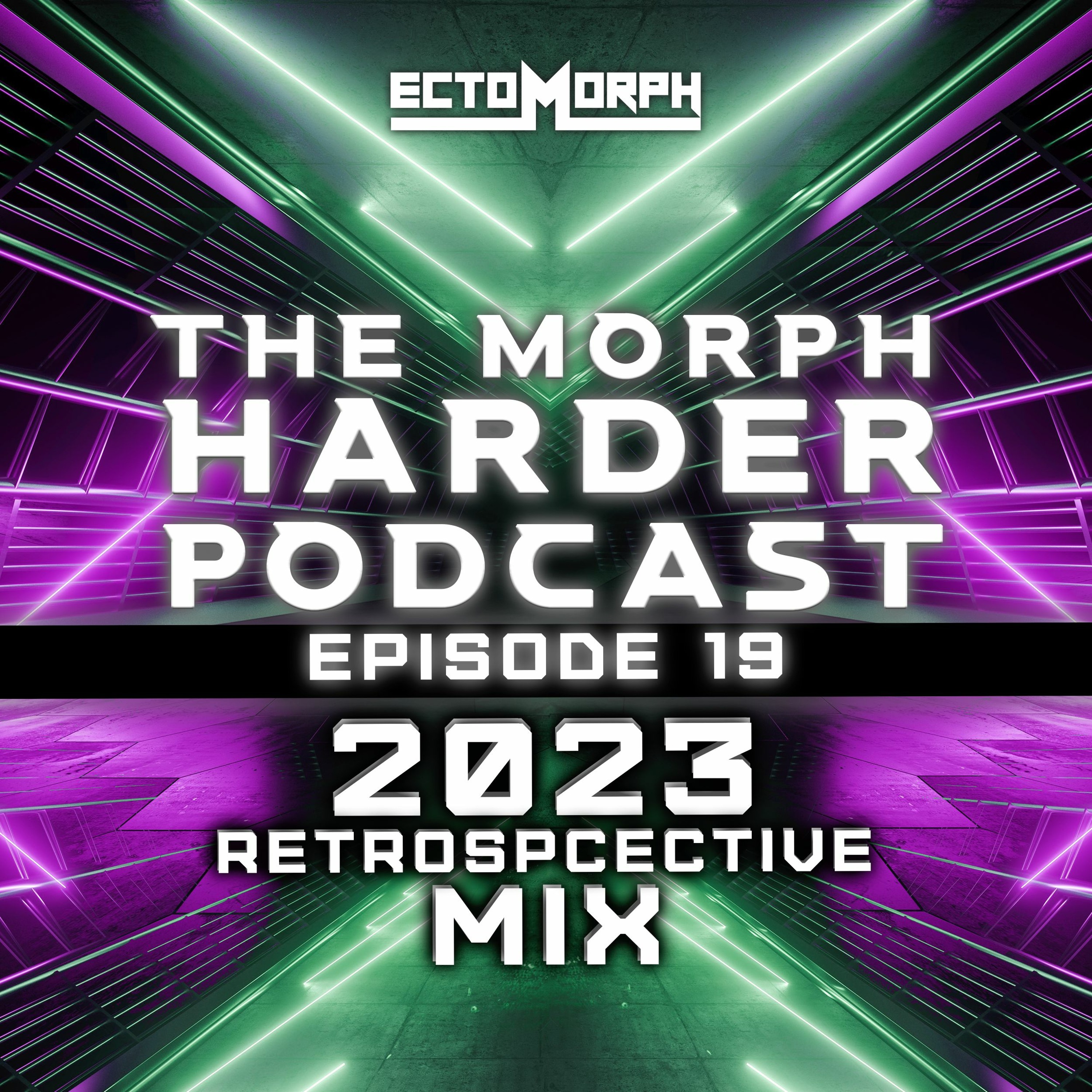 The Morph Harder Podcast: Episode 19 - 2023 Retrospective Mix episode artwork