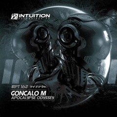 GONCALO M - Apocalypse Odyssey - Intuition Recordings Pt