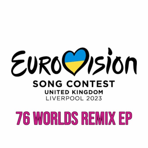 Eurovision Remixes '23 🇺🇦🇬🇧