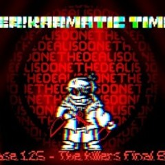 Murder!Karmatic Time Trio - Phase 1.25 - The Killer’s Final Blow [Cover] (YT-SC)