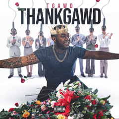 T Gawd - #THANKGAWD SPOTEMGOTEM Freestyle