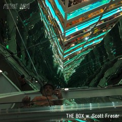 THE BOX w. Scott Fraser [07.07.2023]