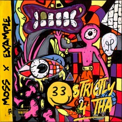 'Strictly 4 Tha' with Example [Monstercat]