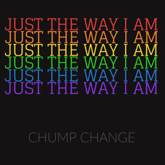 Just The Way I Am - Noah Urrea (Chump Change)