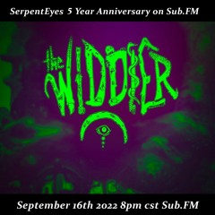 The Widdler Guest Mix for SerpentEyes 5 Year Special on Sub.FM WiddFam Radio