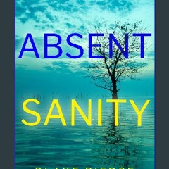 [Ebook]$$ 💖 Absent Sanity (An Amber Young FBI Suspense Thriller—Book 6) Ebook READ ONLINE