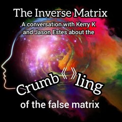 The Inverse Matrix with Jason Estes and Kerry K