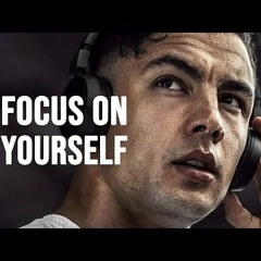 FOCUS ON YOURSELF  Motivational Video Ben Lionel Scott