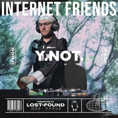 L · F Presents: Internet Friends - Y.NOT. Trance (IF009)