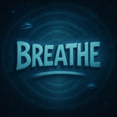 Breathe (Unreleased)