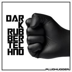 Dark Rubber Techno - Demo #1 by Plughugger
