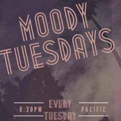 Moody Tuesday