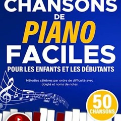 [Télécharger le livre] Chansons de Piano Faciles pour les Enfants et les Débutants: Mélodies Cé