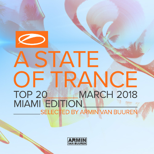 [2018] VA - Armin Van Buuren - A State Of Trance Top 20 - March 2018 (Extended Versions) [ARDI3959]