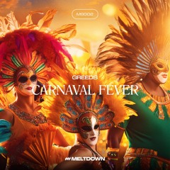 FREE DL : GREEDS - Carnaval Fever [TFS002]