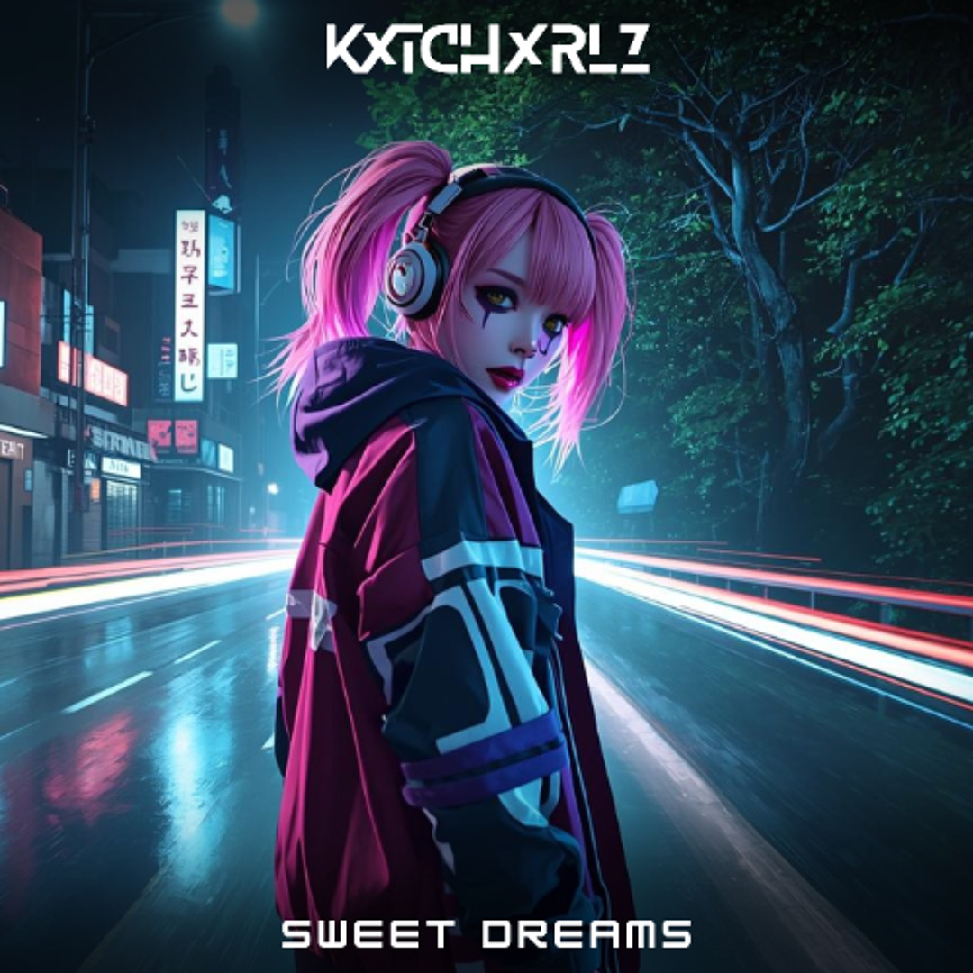 Stream Sweet Dreams [2026] by KXTCHxRLZ | Listen online for free