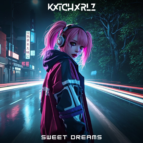 Stream Sweet Dreams [2026] by KXTCHxRLZ | Listen online for free