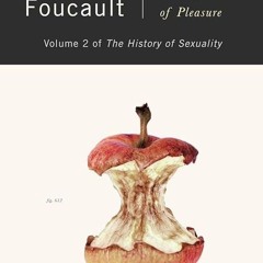 read✔ The History of Sexuality, Vol. 2: The Use of Pleasure