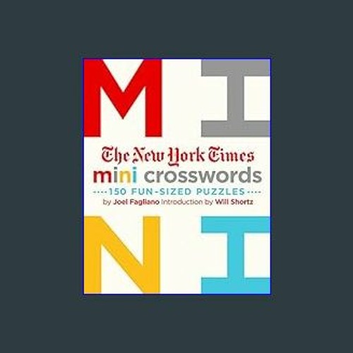 Stream Read Ebook 📖 The New York Times Mini Crosswords, Volume 1 150