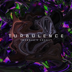 Turbulence Ft. 1neout
