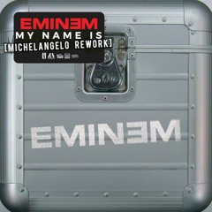 Eminem - My Name Is [SoloMike rework]
