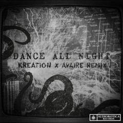Dance All Night (Kreation x Avaire Remix)
