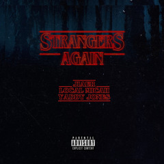 Strangers Again (feat. JIAER & Yaddy Jones)