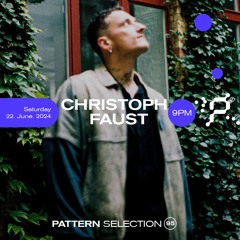 PATTERN Selection 95 - Christoph Faust - Exekutive Funktionen Showcase