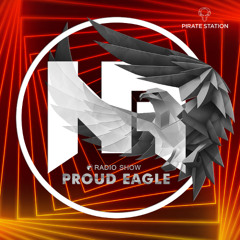 Nelver - Proud Eagle Radio Show #580 [Pirate Station Online] (09-07-2025)