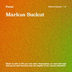 Portal Episode 41 by Markus Suckut