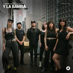 Y La Bamba | OurVinyl Sessions