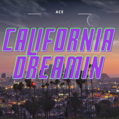 California Dreamin ☀️🌴🌊🗣 🍃 🔥 💨