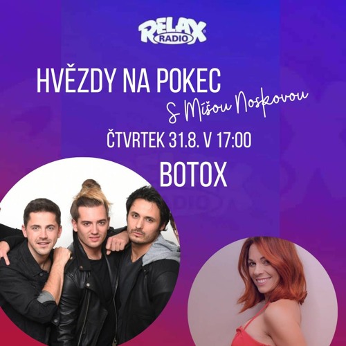 Stream Hvězdy na pokec - kapela Botox by Relax Radio | Listen online for  free on SoundCloud