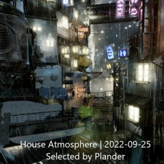 House Atmosphere | 2022-09-25