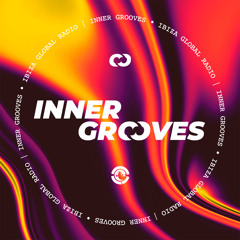 Inner Grooves for Ibiza Global Radio