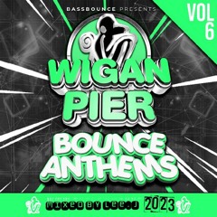 Wigan Pier Bounce Anthems Vol 6