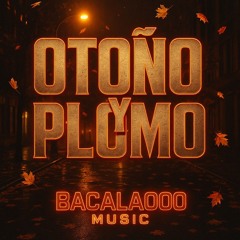 OTOÑO Y PLOMO