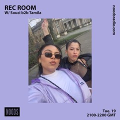 Rec Room w/ Souci b2b Tamila on Noods Radio