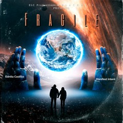 Fragile (Feat. Manifest Intent)