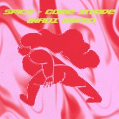 Spice - Come Inside (Nadi Refix)