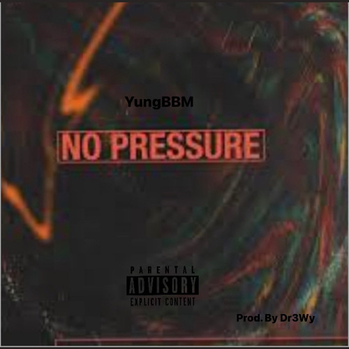 YungBBM - No Pressure [ prod. by dr3wy ]