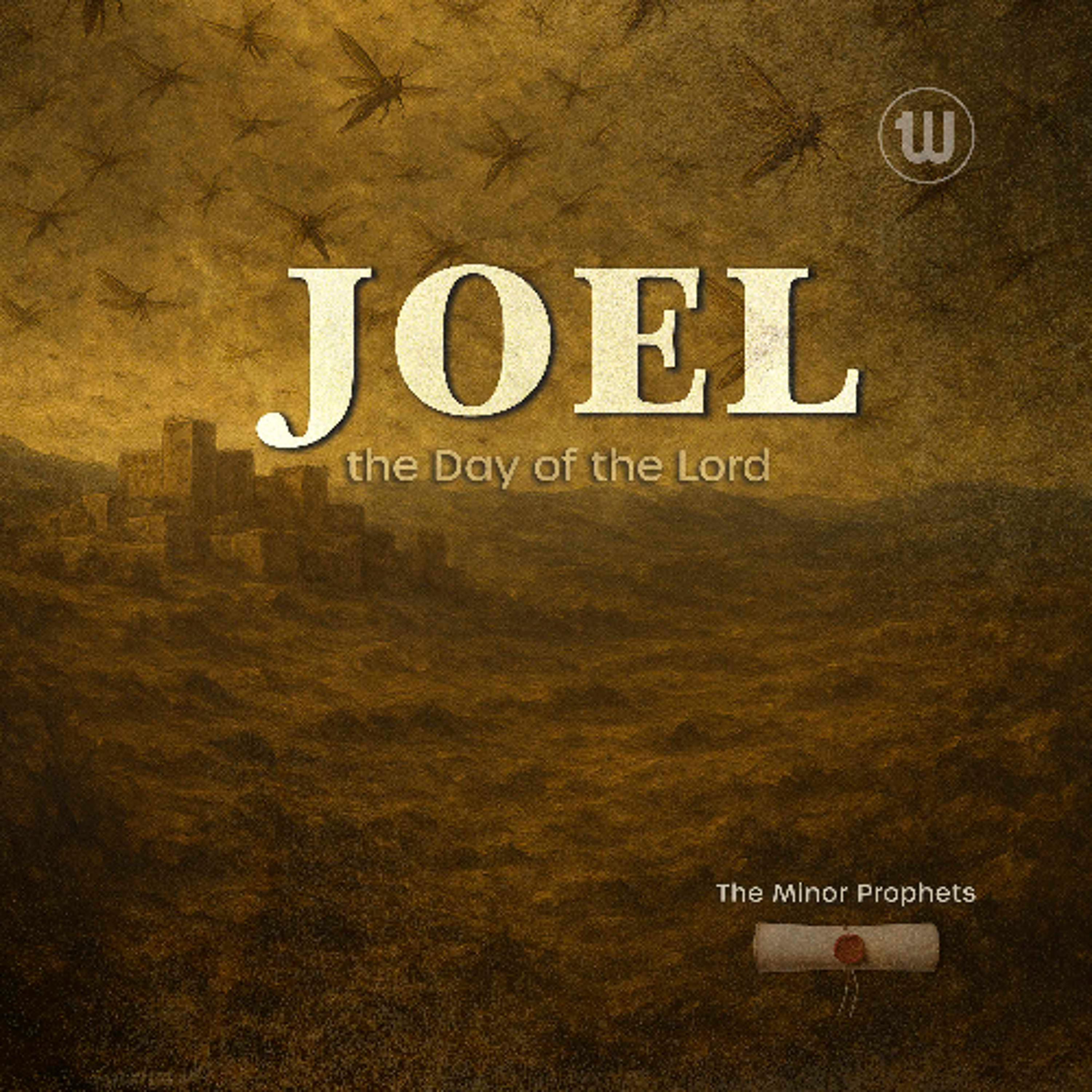 Joel 3 -- The Roar and the Refuge - God's Final Word to the Nations episode artwork