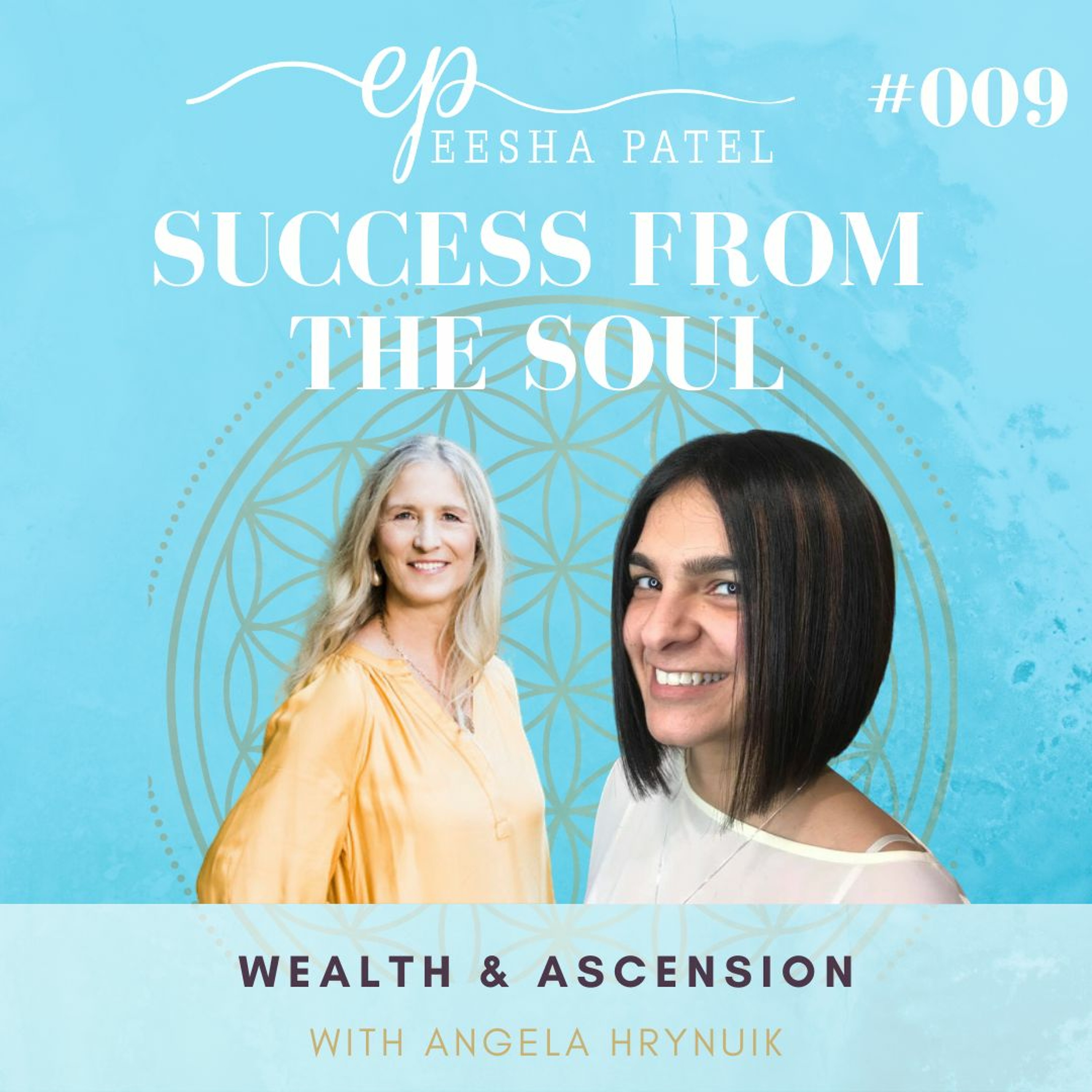 Success from the Soul with Eesha Patel