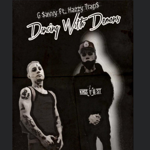 G savvy Ft Hazzy Traps- Dancing With Demons