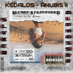 KÉDALOS - anubis II 荒 (Remix By SLVXER & Alphasser)