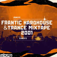 Frantic Hard House & Trance Mix 2001 | Dj Micky D | MD44