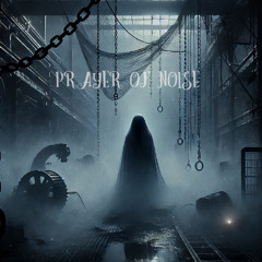 pRaYeR oF nOiSe