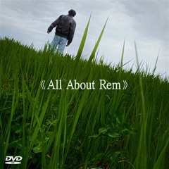 All About Rem